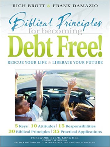 Biblical Principles for Becoming Debt Free! PB - Frank Damazio & Rich Brott